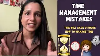 Time Management Mistakes | Priority Issues | TIME MANAGEMENT Tips for STUDENTS & WORKING PEOPLE!