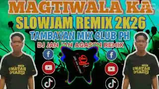 06.MAG_TIWALA_KA_2026_NYT_LUMENDA_ DJ JAN JAN AGASON LIVE ON THE MIX OF TAMBAYAN MIX CLUB PH🇵🇭 