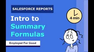 How to Use Summary Formulas in Salesforce Reports (Intro)