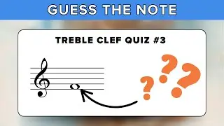 Treble Clef Notes Quiz #3 | Test Your Knowledge!