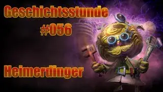 League of Legends Geschichtsstunde #056 - Heimerdinger