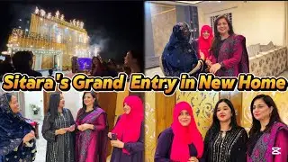 Sitara's Grand Entry In Her New Home @sitarayaseensana @Tahira_zaheer| dailyvlogs