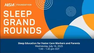 Sleep Health Education for Foster Care Workers and Parents