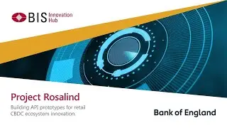 Project Rosalind: building API prototypes for retail CBDC ecosystem innovation