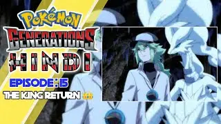 Pok&eacute;mon Generations : Episode 15 | The King Return |Pok&eacute;mon Generations Hindi |by A - 1 Dubber Party