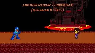 [Undertale] Another Medium (MM8 Style Remix)