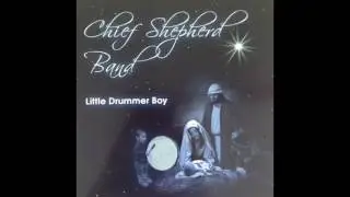 Little Drummer Boy - Chief Shepherd Band