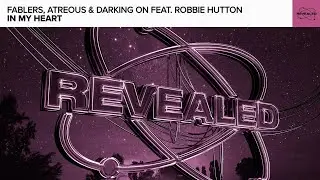 Fablers, ATREOUS & Darking On feat. Robbie Hutton - In My Heart [FREE DOWNLOAD]