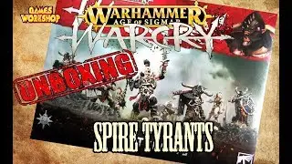 Age of Sigmar - Warcry - Spire Tyrants - Unboxing
