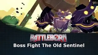 Battleborn Boss Fight The Old Sentinel