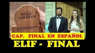 ELIF - CAPITULO FINAL EN ESPA&Ntilde;OL (MUERE ARZU)