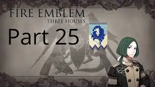 Fire Emblem:Three House's Blue Lions Maddening Part 25:Recruit Linhardt Y/N