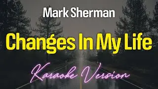 Changes In My Life (KARAOKE)