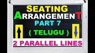 Seating Arrangement Tricks in Telugu || Seating Arrangement Tricks for Bank PO[Parallel Row] Part-7