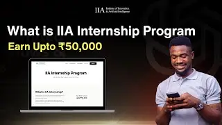 What is IIA internship Program | Earn Upto 50k | Prince Singh