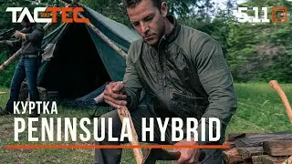 ОБЗОР TACTEC: Куртка PENINSULA HYBRID от 5.11 TACTICAL