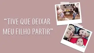 Dificuldades na gestação, perda do filho recém-nascido e nova gravidez