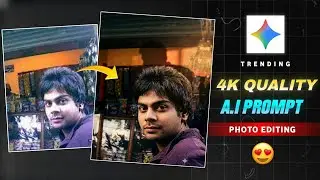 How to Enhance Photo Quality in Google Gemini | Convert Blur Images into 4K Quality - Gemini Prompt