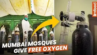 Mumbai Mosques Give Free Oxygen To Those In Need