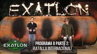 Batalla Internacional Exatlón. | Programa 12 octubre 2022 | Parte 2 | Exatlón México 2022
