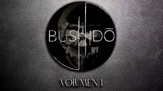 Bushido - Vol.I (EP completo 2023)