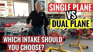 SINGLE PLANE VS DUAL PLANE INTAKE MANIFOLD - What is the difference?? Which do YOU want?