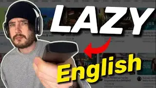 How to Learn English the LAZY Way (By Watching YouTube!)