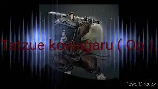 *Tatzusen Kowagaru* (Opening)