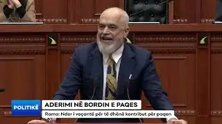 ADERIMI N&Euml; BORDIN E PAQES / Rama: Nder i ve&ccedil;ant&euml; p&euml;r t&euml; dh&euml;n&euml; kontribut p&euml;r paqen