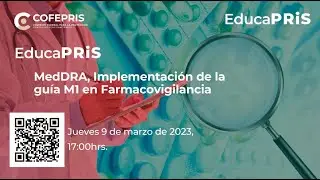 EducaPRiS Sesión 10/03/2023 - MedDRA, implementación de la Guía M1 en Farmacovigilancia