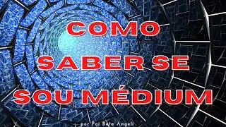 Como Saber se SOU M&Eacute;DIUM? | Umbanda s&oacute; Umbanda