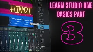 Learn Studio One 5 Basics Tutorial in Hindi Part 3 | studio one me audio record kaise kare