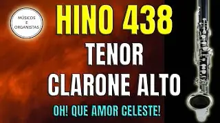 Hino 438  -  Tenor - Clarone Alto - Oh! Que amor celeste! - John Hart Stockton - Reuni&atilde;o de Jovens e