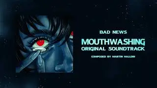 10 Bad News [Official Mouthwashing OST]