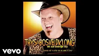 Thys Die Bosveldklong - Lekker, Sagte, Ronde, Stywe Boude (Official Audio)