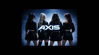 AXIS - TURN AROUND ( AI kpop Girl Group) [confident &bull; classy &bull; powerful &bull; addictive]