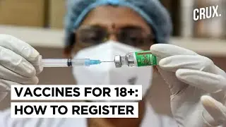 How To Register For Vaccine: CoWin App Chief RS Sharma Answers Your Doubts