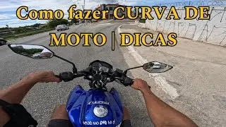 Como fazer CURVA DE MOTO (Dicas na prática)