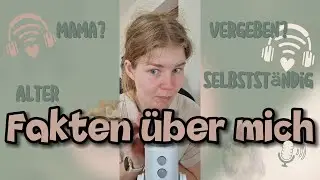 Fl&uuml;stervideo: Ich verrate dir Fakten &uuml;ber mich | ASMR Deutsch