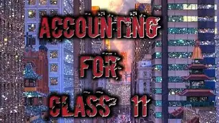 #Double entry system, #ACCOUNTING FOR CLASS 11, #Golden rules of accounting,- I,