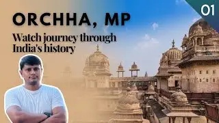 Orchha Fort & Temples Complete Tour | Lakshmi Temple, Ram Raja Mandir | Orchha Travel Vlog Part 1