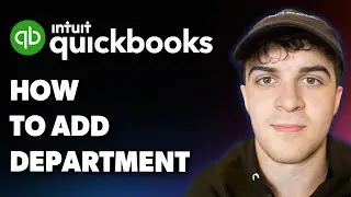 How to Add Department in Quickbooks Accountant (Full 2025 Guide)