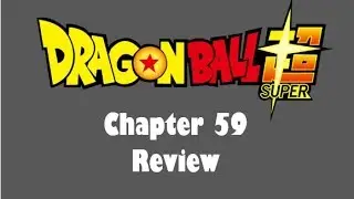Dragonball Super Manga Chapter 59 Review