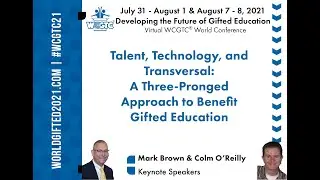 Mark Brown and Colm O'Reilly Keynote - 2021 Virtual World Conference
