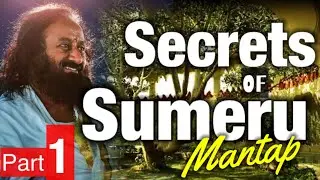 Secrets of Sumeru Mantap Part-1 | #artofliving Story by Sw Brahmatej | @Gurudev Sri Sri Ravi Shankar