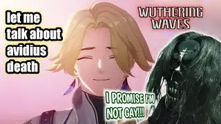 🥹 LET'S TALK ABOUT AVIDIUS [WUTHERING WAVES]