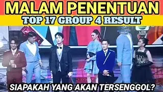 SAKSIKAN GROUP 4 RESULT TOP 17 BESAR DANGDUT ACADEMY 7 | Siapakah Yang Akan Tersenggol?