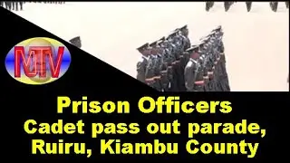 Prison Officers Cadet pass out parade, Ruiru, Kiambu County