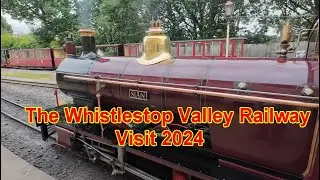 Whistlestop Valley Railway Visit 2024