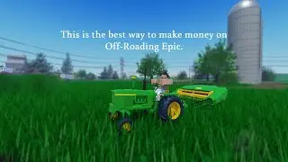 Best way of making money on Off-Roading Epic
